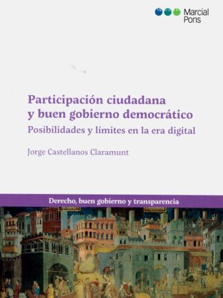 Participación ciudadana y buen gobierno democrático. Posibilidades y límites en la era digital