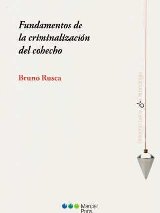 Fundamentos de la criminalización del cohecho