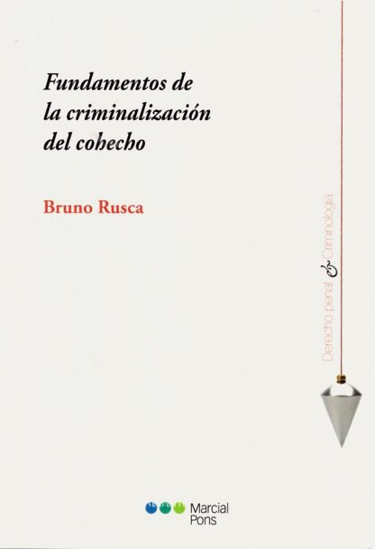Fundamentos de la criminalización del cohecho