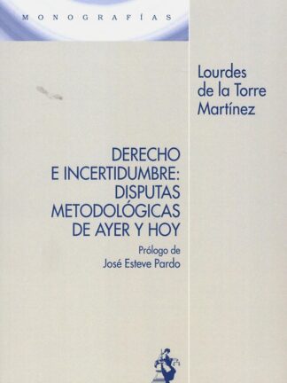Derecho e incertidumbre: disputas metodológicas de ayer y hoy