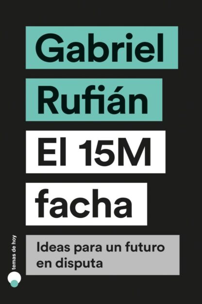 15M facha. Ideas para un futuro en disputa