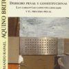 Derecho penal y constitucional. Las garantías constitucionales y el proceso penal -0