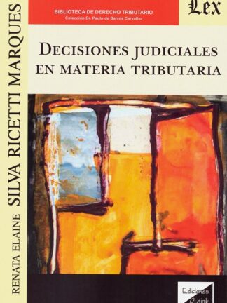 Decisiones judiciales en materia tributaria
