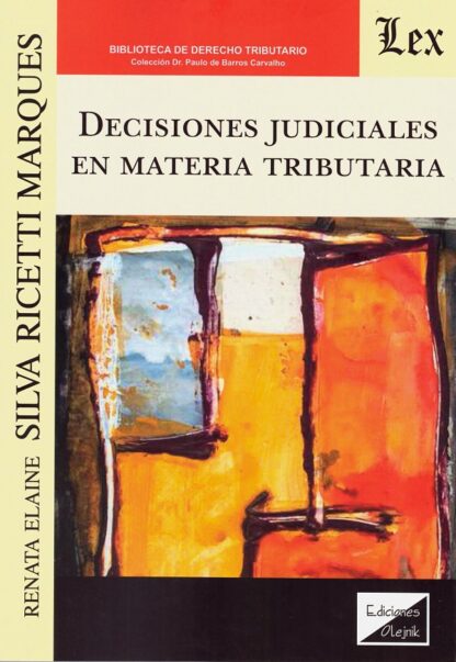 Decisiones judiciales en materia tributaria