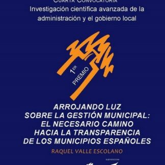 Arrojando luz sobre la gestión municipal: el necesario camino hacia la transparencia de los municipios españoles