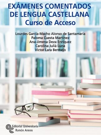 Exámenes comentados de Lengua Castellana Curso de acceso