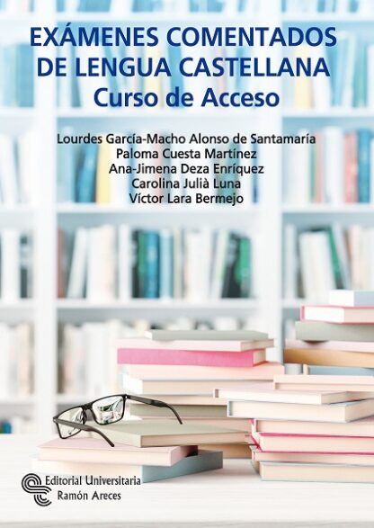 Exámenes comentados de Lengua Castellana Curso de acceso
