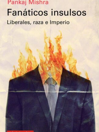 Fanáticos Insultos. Liberales, raza e Imperio