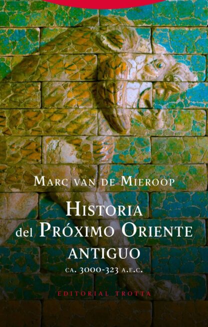 Historia del Próximo Oriente antiguo. (ca. 3000-323 a.n.e.)