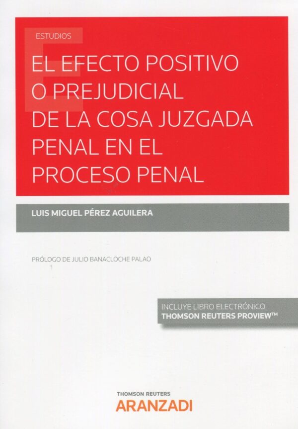 El efecto positivo o prejudicial de la cosa juzgada penal en el proceso penal-0