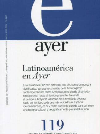 Revista Ayer Nº 119 (2020). Latinoamérica en Ayer
