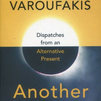 Another Now. Dispatches form an Alternative Present *