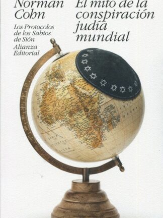 El mito de la conspiración judía mundial. Los Protocolos de los Sabios de Sión