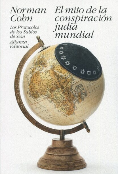 El mito de la conspiración judía mundial. Los Protocolos de los Sabios de Sión