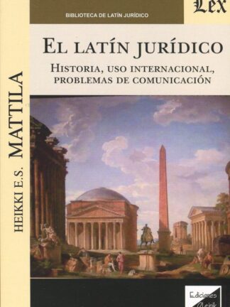 Latín Jurídico. Historia, uso internacional, problemas de comunicación