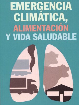 Emergencia climática, alimentación y vida saludable