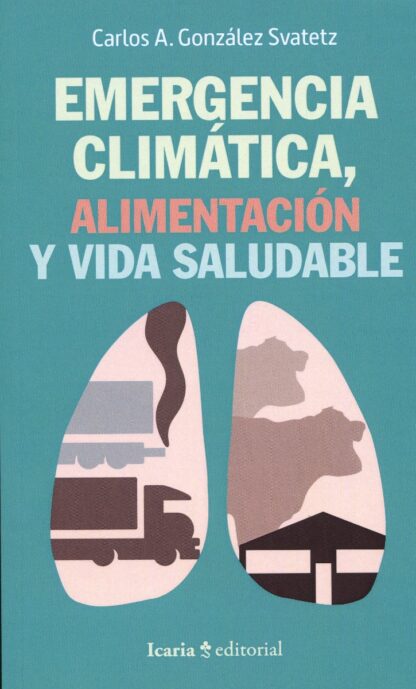 Emergencia climática, alimentación y vida saludable