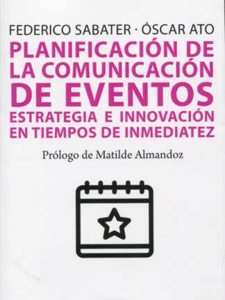 Planificación de la comunicación de eventos. Estrategia e innovación en tiempos de inmediatez