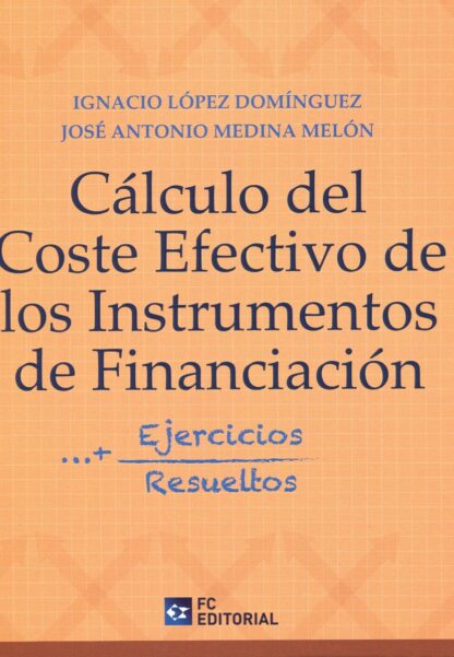 Cálculo del coste efectivo de los instrumentos financieros. Ejercicios resueltos
