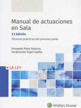 Manual de actuaciones en sala 2020. Técnicas prácticas del proceso penal