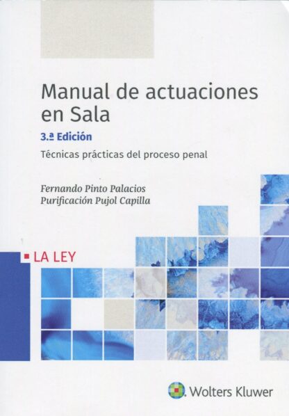 Manual de actuaciones en sala 2020. Técnicas prácticas del proceso penal