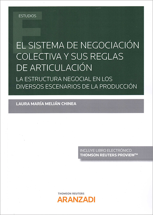 El sistema de negociación colectiva y sus reglas de articulación. Estructura negocial en los diversos escenarios de la producción-0