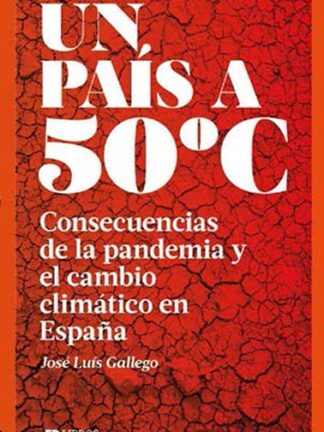 Un país a 50 grados. Consecuencias de la pandemia y el cambio climático en España