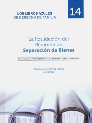 Liquidación del régimen de separación de bienes. Libros AZULES de Derecho de Familia 14