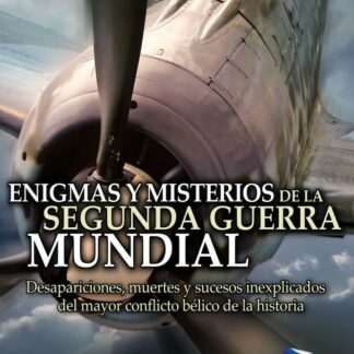 Enigmas y misterios de la Segunda Guerra Mundial