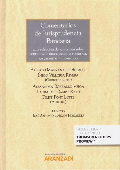 Comentarios de jurisprudencia bancaria. Una selección de sentencias sobre contratos de financiación corporativa, sus garantías y el concurso
