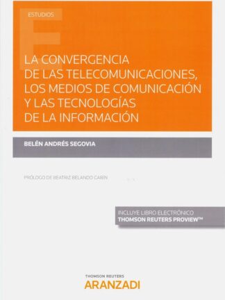 Convergencia de las telecomunicaciones, los medios de comunicación y las tecnologías de la información