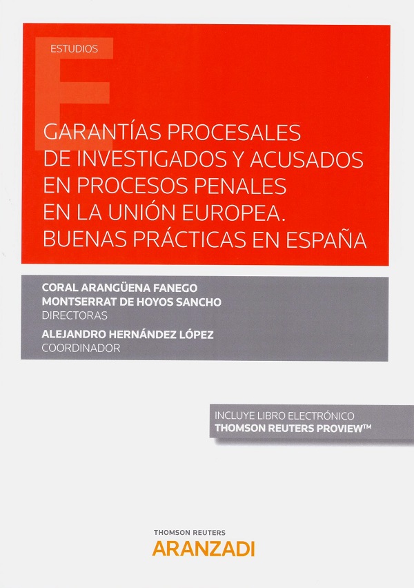 Garantías procesales de investigados y acusados en procesos penales en la Unión Europa. Buenas prácticas en España-0