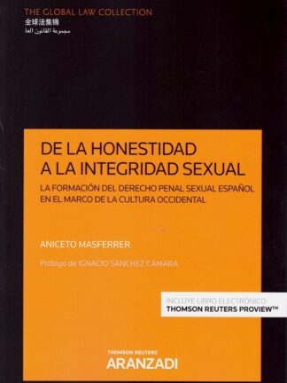 De la honestidad a la integridad sexual. La formación del derecho penal sexual español en el marco de la cultura occidental