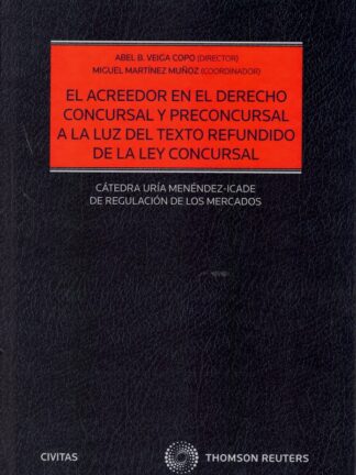 Acreedor en el derecho concursal y preconcursal a la luz del texto refundido de la ley concursal