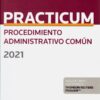 Practicum procedimiento administrativo común 2021
