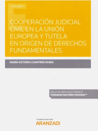 Cooperación judicial civil en la Unión Europea y tutela en origen de derechos fundamentales