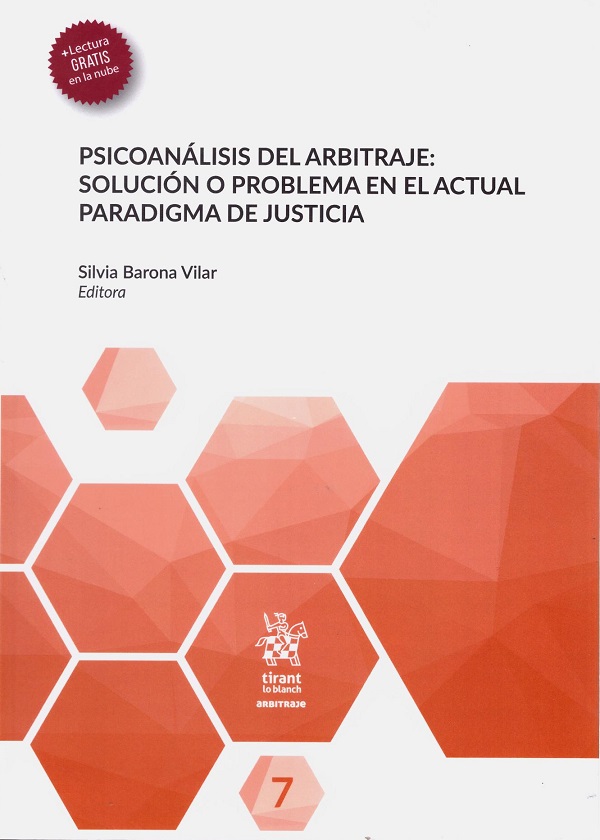 Psicoanálisis del Arbitraje: Solución o problema en el actual paradigma de Justicia-0