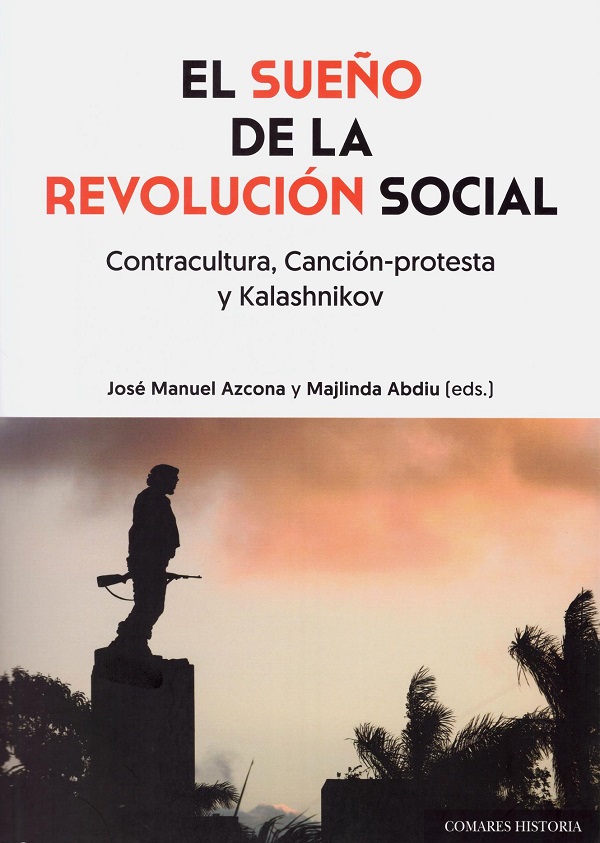 Sueño de la Revolución Social. Contracultura, canción-protesta y Kalashnikov-0