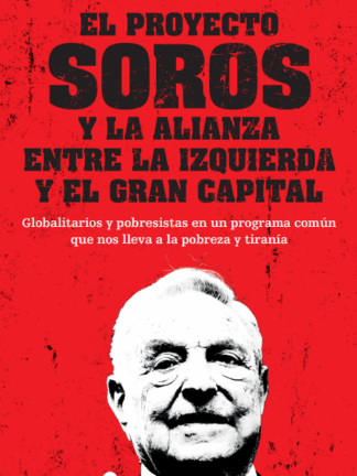 Proyecto Soros y la alianza entre la izquierda y el gran capital