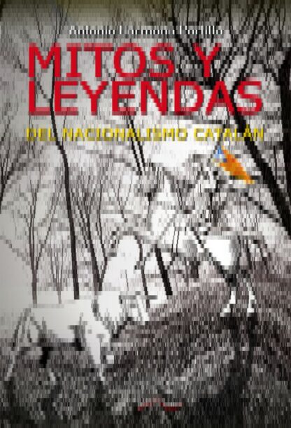 Mitos y leyendas del nacionalimo catalán