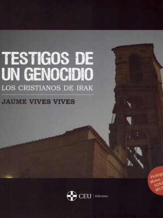 Testigos de un genocidio: los cristianos de Irak