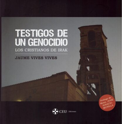 Testigos de un genocidio: los cristianos de Irak