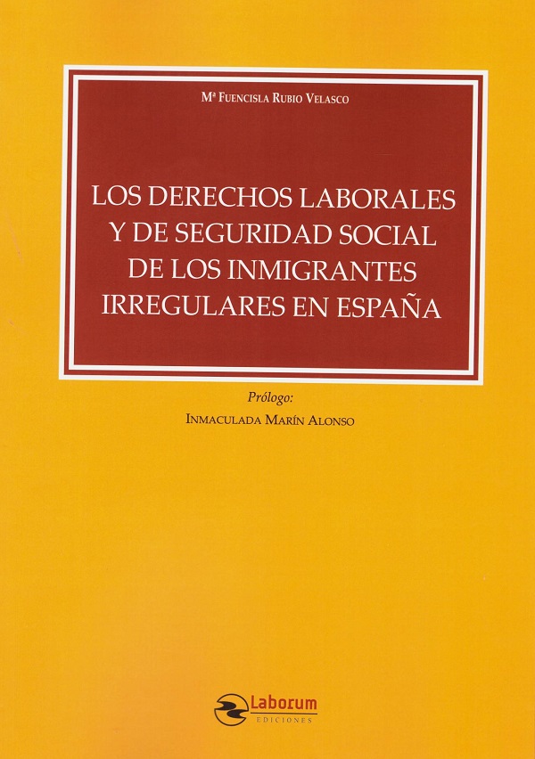 Derechos laborales y de Seguridad Social de los inmigrantes irregulares en España -0