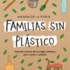 Familias sin plástico. Pequeño manual de ecología cotidiana para cuidar el planeta-0