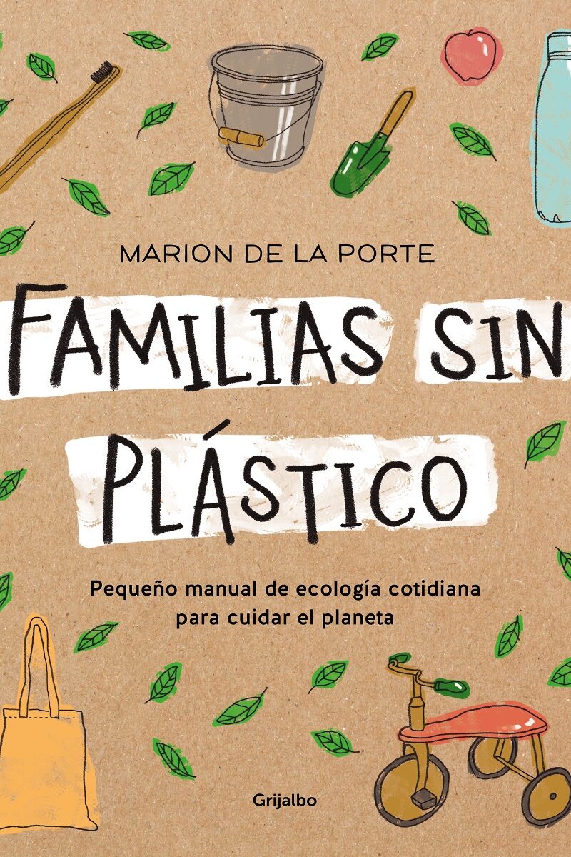 Familias sin plástico. Pequeño manual de ecología cotidiana para cuidar el planeta-0