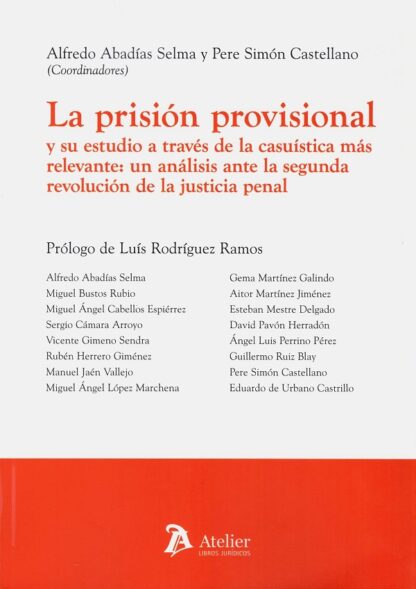 Prisión provisional y su estudio a través de la casuística más relevante: un análisis ante la segunda revolución de la justicia penal