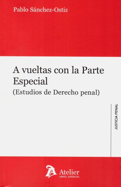 A vueltas con la parte especial. (Estudios de derecho penal)