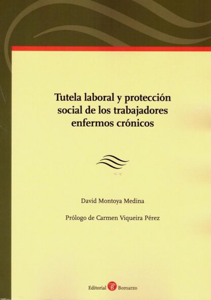 Tutela laboral y protección social de los trabajadores enfermos crónicos