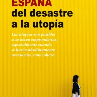 España del desastre a la utopía