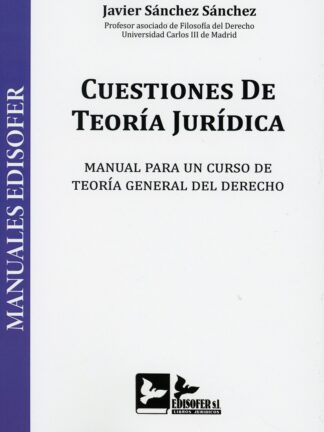 Cuestiones de teoría jurídica. Manual para un curso de teoría general del derecho